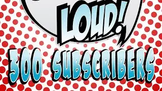 Celebrating 300 Subscribers!