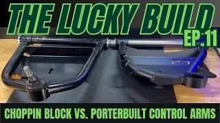 LUCKY EP.11 | Choppin Block or Porterbuilt Control Arms? Review and Installation | C10 Air Ride