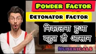 Powder Factor l Detonator Factor l Blasting Engineering l Mining covers