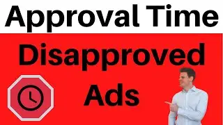 Google Ads Approval Time for Disapproved Ads