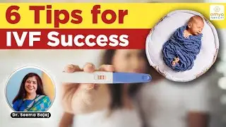 6 Secret Tips to Make IVF successful | Tips for IVF Success | Factors Affecting IVF Success Rate