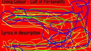 Living Colour - Cult of Personality (lyrics)