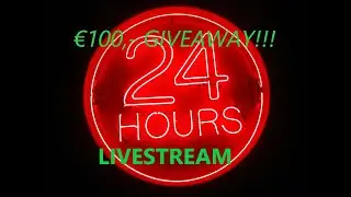 €100,- GIVEAWAY 24H LIVESTREAM!!!!!!! [for info ask in comment section]