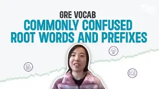 GRE Vocab: Commonly Confused Root Words and Prefixes