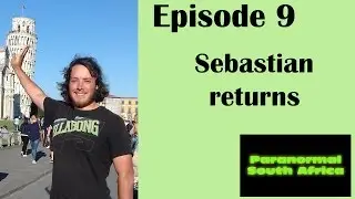 Sebastian returns - Paranormal South Africa