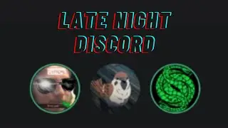 Late Night Discord