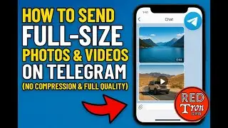 Send HD Videos & Photos on Telegram Without Losing Quality