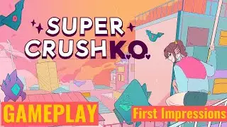 Super Crush KO Gameplay | Initial 20 Minutes | First Impression