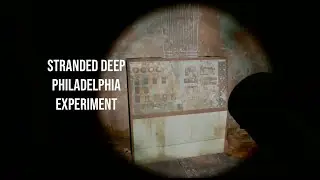 Gaming: Stranded Deep Philadelphia Experiment