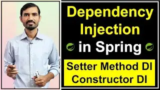#6 Ways of Injecting dependencies | Setter Method & Constructor Dependency Injection in Spring Hindi