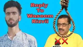 Reply to Waseem rizvi 😡 I and Message for all Muslims 😭😭
