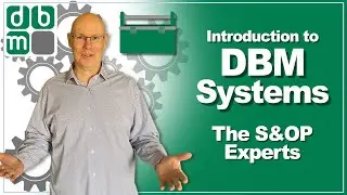Introduction to DBM Systems - Sales and Operations Planning Experts