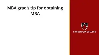 MBA grad's tip for obtaining MBA