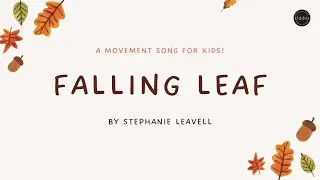 Falling Leaf | A Fall/Autumn Movement Song For Kids! | Music For Kiddos