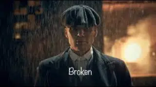 Broken | Tomas Shelby | Peaky Blinders