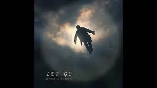 Let Go - Zayden & BuBbles