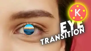 Eye transition effect in kinemaster | eye blink transition kinemaster | how to make eye transition?