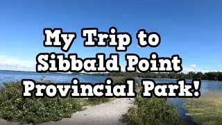 VLOG #1  |  My Trip to Sibbald Point Provincial Park! (4K)