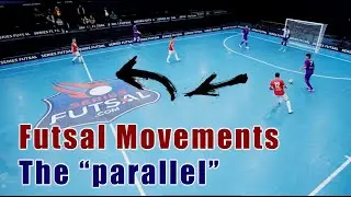 Futsal Movements the "parallel"