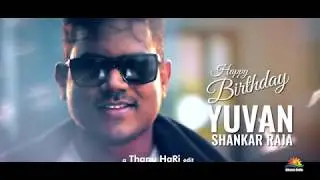 Yuvan Birthday Special Edit | Thanu HaRi