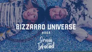Groove Infected ep. 08 w/ BIZZARRO UNIVERSE - Live DJ-Set | Indie, Deep, Italo-Disco