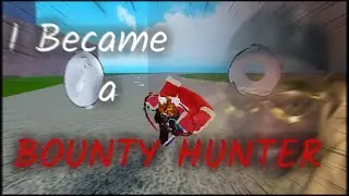 So I Became a BOUNTY HUNTER...