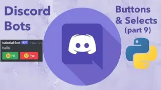 Make a Discord Bot with Python (Part 9: Buttons & Selects) | Discord Components