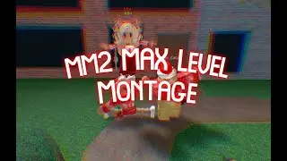 MM2 Max Level Montage...(Merry Christmas🎄)