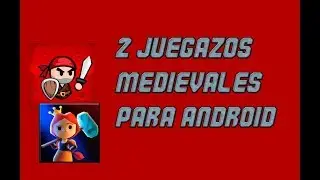 Dos juegazos medievales para android