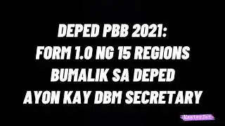 STATUS NG DEPED PBB 2021 AYON SA DBM