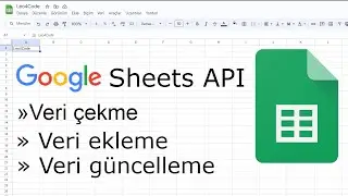 Google Sheets API Kullanımı