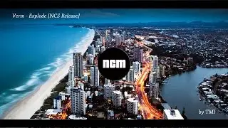 Verm - Explode [NCS Release]