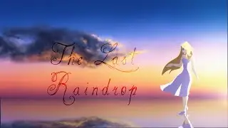 The Last Raindrop - Animated Short Film