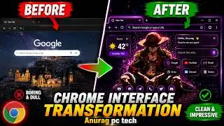 How to Change Boring Chrome Interface into Attractive UI  ✨ 💻 Chrome Customization 2026 