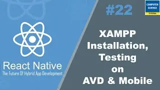 XAMPP Installation,Testing on Emulator and Mobile || React Native