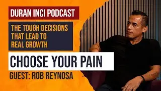 Choose Your Pain: The Tough Decisions That Lead to Real Growth