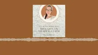 23: Thoughts on Steadfast Faith with Jenny Pena