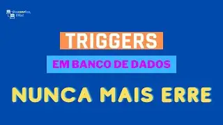 PL-PgSQL (Aula 10)- Triggers (Gatilhos) em Detalhes em PostgreSQL - Com Exemplos e Implementação