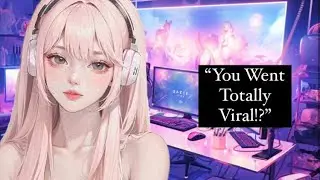 Going Viral On Your Girlfriend’s Stream?! [F4M]