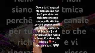 No più video che non siano sulla ritmica ! Grazie a tutti 🙏🙏❤️