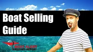 Best Step by Step Guide to Selling your Boat | How to sell a used boat