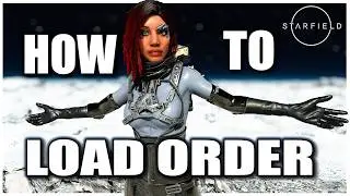 STARFIELD - HOW TO Organize Your Mod Load Order - 
