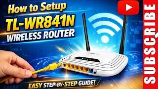 How to Setup TL-WR841N Wireless Router