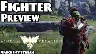 Fighter Preview + MMO News |  Ashes of Creation March Dev Stream Summary