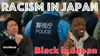 Being Black In Japan in 2022 | Gaijin Talk