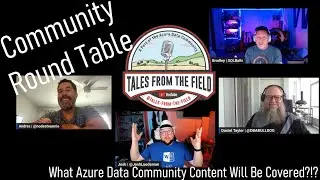 4/25 - Tales from the Field - Community Round Table