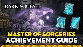 Dark Souls 3: Master of Sorceries Achievement | Trophy Guide