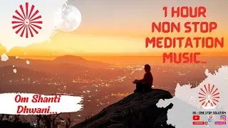 Om Shanti Dhwani...😊 | Meditation Music || Brahmakumaris |