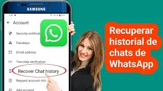 Cómo recuperar el historial de chats de WhatsApp | Recuperar chats antiguos de WhatsApp