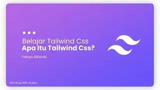 #1 Apa Itu Tailwind Css? | Belajar Tailwind CSS